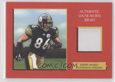 2005 Topps Turkey Red - Relics - Turkey Red #TRR-HW - Hines Ward /299