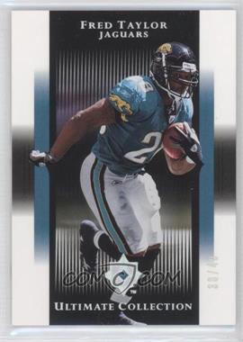 2005 Ultimate Collection - [Base] - Spectrum #44 - Fred Taylor /40