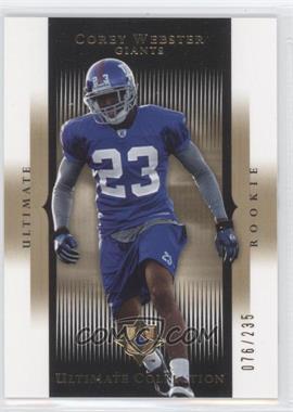 2005 Ultimate Collection - [Base] #103 - Corey Webster /235