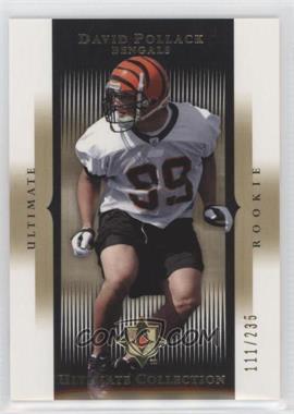 2005 Ultimate Collection - [Base] #105 - David Pollack /235