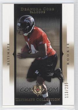 2005 Ultimate Collection - [Base] #106 - DeAndra Cobb /235