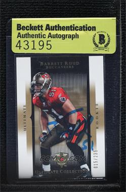 2005 Ultimate Collection - [Base] #111 - Barrett Ruud /235 [BAS Authentic]