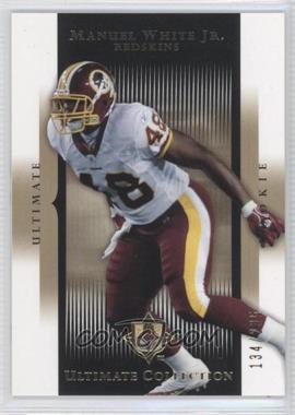 2005 Ultimate Collection - [Base] #127 - Manuel White Jr. /235