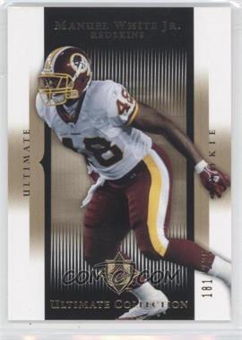 2005 Ultimate Collection - [Base] #127 - Manuel White Jr. /235