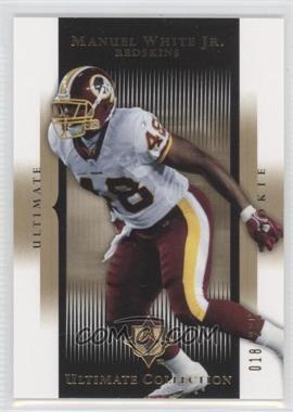 2005 Ultimate Collection - [Base] #127 - Manuel White Jr. /235