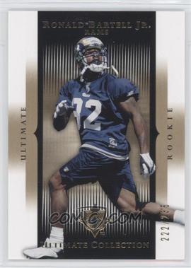 2005 Ultimate Collection - [Base] #148 - Ronald Bartell Jr. /235