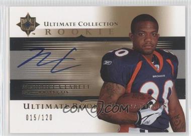 2005 Ultimate Collection - [Base] #201 - Ultimate Rookie Signatures - Maurice Clarett /120