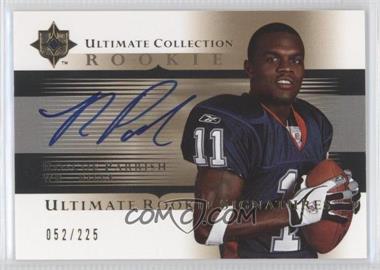2005 Ultimate Collection - [Base] #211 - Ultimate Rookie Signatures - Roscoe Parrish /225
