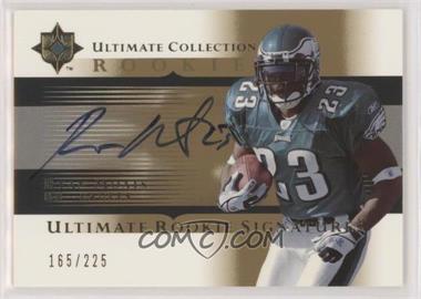 2005 Ultimate Collection - [Base] #218 - Ultimate Rookie Signatures - Ryan Moats /225
