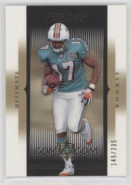 2005 Ultimate Collection - [Base] #260 - Josh Davis /235