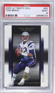 2005 Ultimate Collection - [Base] #55 - Tom Brady /550 [PSA 9 MINT]