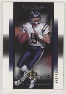 2005 Ultimate Collection - [Base] #79 - Drew Brees /550