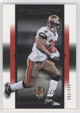 2005 Ultimate Collection - [Base] #92 - Michael Pittman /550