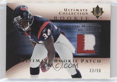 2005 Ultimate Collection - Ultimate Rookie Game Jersey - Gold Patch #RJP-VM - Vernand Morency /50 [EX to NM]