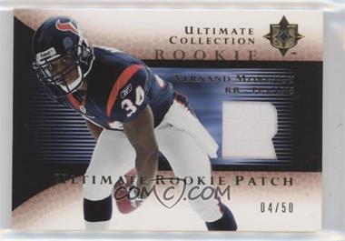 2005 Ultimate Collection - Ultimate Rookie Game Jersey - Gold Patch #RJP-VM - Vernand Morency /50