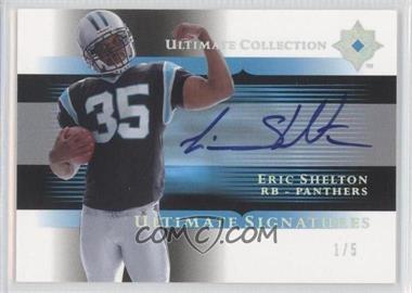 2005 Ultimate Collection - Ultimate Signatures - Spectrum #US-ES - Eric Shelton /5