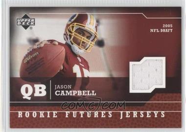 2005 Upper Deck - Rookie Futures Jerseys #RF-JC - Jason Campbell
