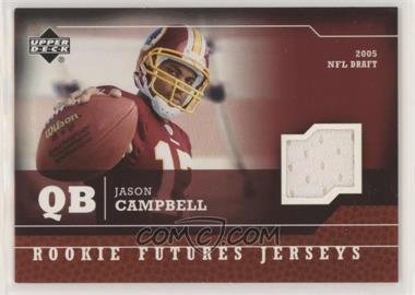 2005 Upper Deck - Rookie Futures Jerseys #RF-JC - Jason Campbell