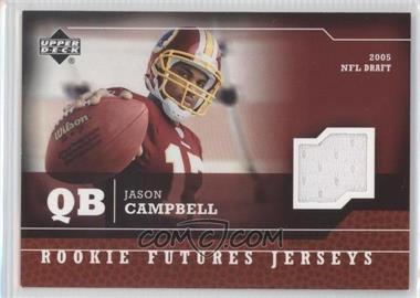 2005 Upper Deck - Rookie Futures Jerseys #RF-JC - Jason Campbell