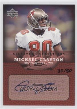 2005 Upper Deck - Signature Sensations #SS-MI - Michael Clayton /80