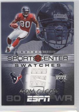 2005 Upper Deck ESPN - Sports Center Swatches #SCS-AJ - Andre Johnson