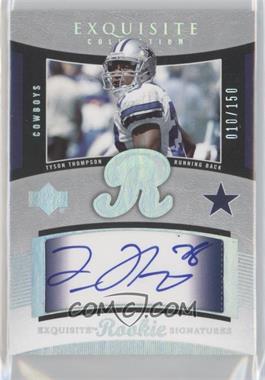 2005 Upper Deck Exquisite Collection - [Base] #120 - Exquisite Rookie Signatures - Tyson Thompson /150