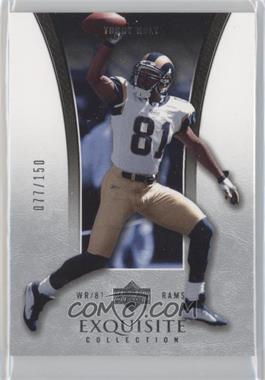 2005 Upper Deck Exquisite Collection - [Base] #39 - Torry Holt /150
