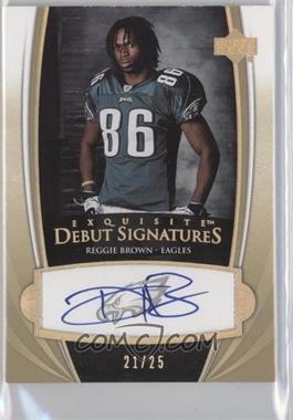 2005 Upper Deck Exquisite Collection - Exquisite Debut Signatures #ED-RB - Reggie Brown /25