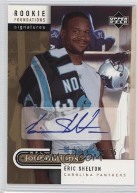 2005 Upper Deck NFL Foundations - [Base] - Exclusive #246 - Rookie Foundations Signatures - Eric Shelton /25