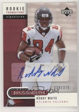 2005 Upper Deck NFL Foundations - [Base] #245 - Rookie Foundations Signatures - Roddy White /375