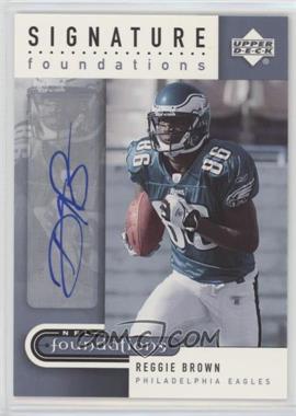 2005 Upper Deck NFL Foundations - Signature Foundations #SF-RE - Reggie Brown