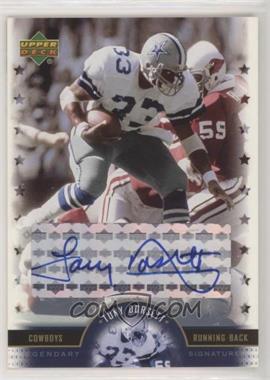 2005 Upper Deck NFL Legends - Legendary Signatures #LS-TD - Tony Dorsett