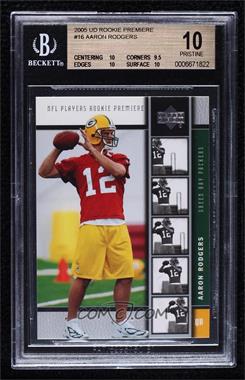 2005 Upper Deck NFL Players Rookie Premiere - [Base] #16 - Aaron Rodgers [BGS 10 PRISTINE]