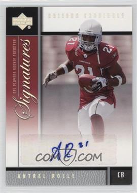 2005 Upper Deck NFL Players Rookie Premiere - Signatures #RS-AN - Antrel Rolle