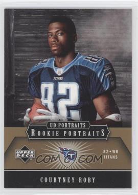 2005 Upper Deck Portraits - [Base] - Gold #150 - Courtney Roby /75