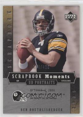 2005 Upper Deck Portraits - Scrapbook Moments #12 - Ben Roethlisberger /425