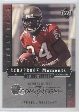 2005 Upper Deck Portraits - Scrapbook Moments #17 - Carnell Williams /425