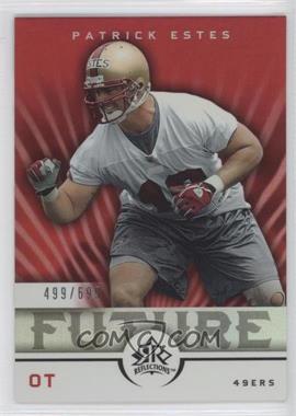 2005 Upper Deck Reflections - [Base] #224 - Patrick Estes /699