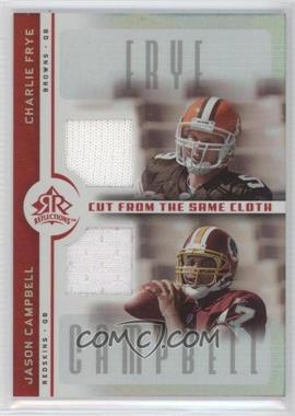 2005 Upper Deck Reflections - Cut from the Same Cloth #CC-FC - Charlie Frye, Jason Campbell