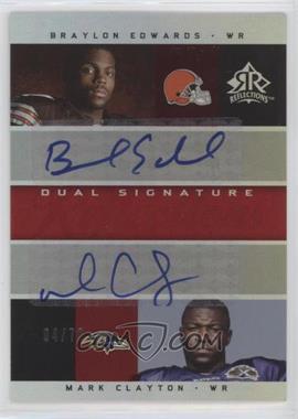 2005 Upper Deck Reflections - Dual Signature Reflections #DS-BC - Braylon Edwards, Mark Clayton /70