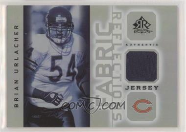 2005 Upper Deck Reflections - Fabric Reflections #FR-BU - Brian Urlacher