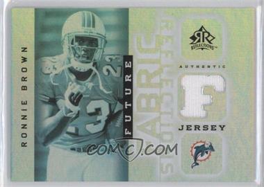 2005 Upper Deck Reflections - Future Fabric Reflections #FFR-RB - Ronnie Brown