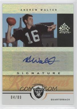 2005 Upper Deck Reflections - Signature Reflections - Gold #SR-AW - Andrew Walter /89