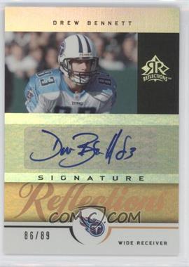 2005 Upper Deck Reflections - Signature Reflections - Gold #SR-DB - Drew Bennett /89