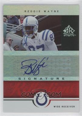 2005 Upper Deck Reflections - Signature Reflections #SR-RA - Reggie Wayne