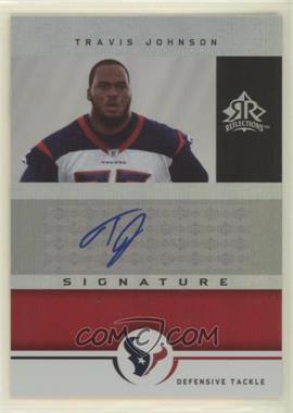 2005 Upper Deck Reflections - Signature Reflections #SR-TJ - Travis Johnson