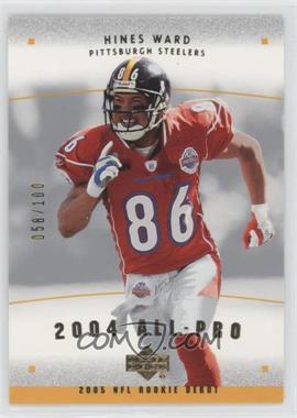 2005 Upper Deck Rookie Debut - 2004 All-Pros - Gold #AP-13 - Hines Ward /100