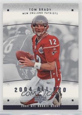 2005 Upper Deck Rookie Debut - 2004 All-Pros #AP-4 - Tom Brady