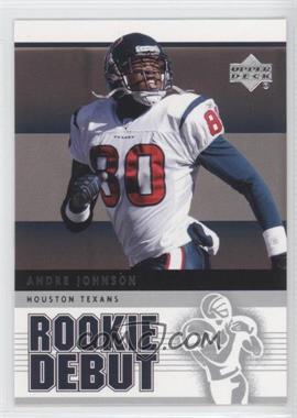 2005 Upper Deck Rookie Debut - [Base] #39 - Andre Johnson