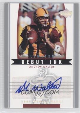 2005 Upper Deck Rookie Debut - Debut Ink - Limited #DI-AW - Andrew Walter